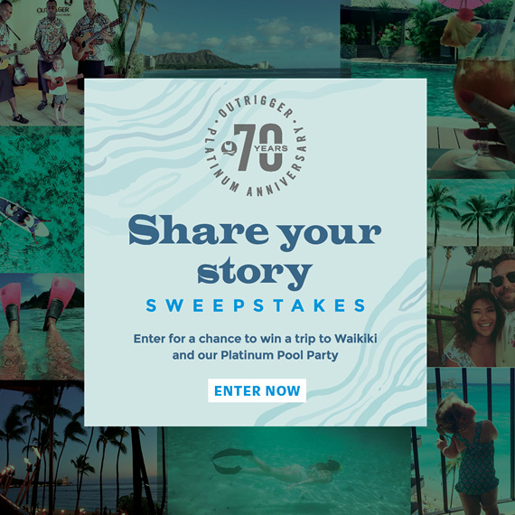 Outrigger launches ‘Share Your Story’ 70th Anniversary Sweepstakes for chance to win five-night vacation to Waikiki Beach