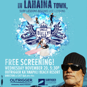 Uncle Bully’s Surf Skool Film Screening Nov. 7 in Maui