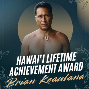 Waikīkī Film Awards to Honor Legendary Waterman Brian Keaulana with Hawaiʻi Lifetime Achievement Award