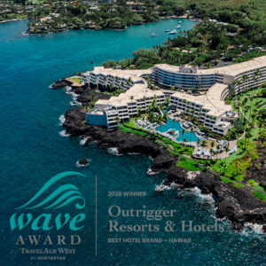 OUTRIGGER Earns Ninth Consecutive TravelAge West WAVE Award While 16 Resorts Receive Tripadvisor Travelers' Choice Recognition