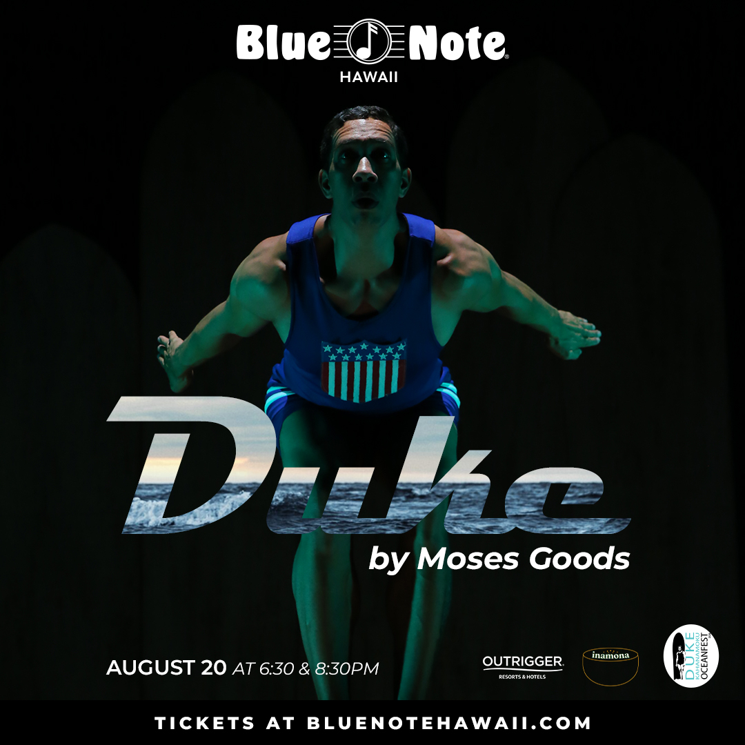 Blue Note Hawai'i makes Theatrical Debut with Moses Goods' "Duke"